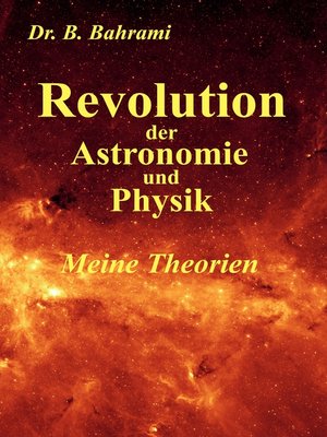 cover image of Revolution der Astronomie und Physik, Meine Theorien